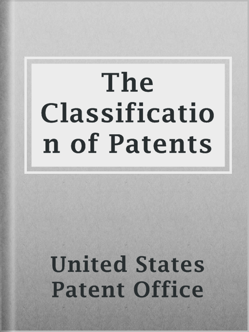Title details for The Classification of Patents by United States Patent Office - Available